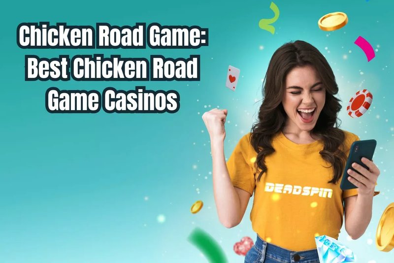 Chicken road casino - Conoce en España Jugar Chicken Road en el Mejor Casino en Línea Oficial