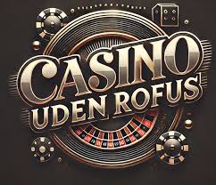 Oplev Fordelene ved Casino Udenom Rufus