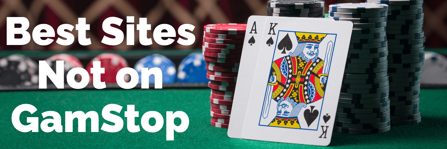 Explore Top Gambling Sites Not with GamStop